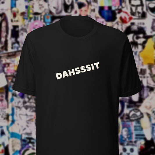 Dahsssit / Unisex t-shirt